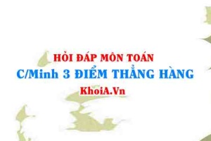 Điều kiện 3 điểm thẳng hàng trong không gian Oxyz